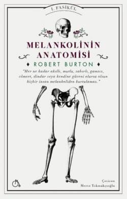 Melankolinin Anatomisi - 1. Fasikül