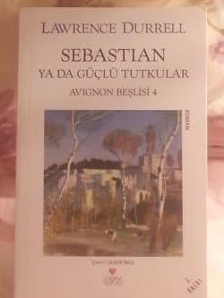 Avignon Beşlisi 4 ( Sebastian ya da Güçlü Tutkular )