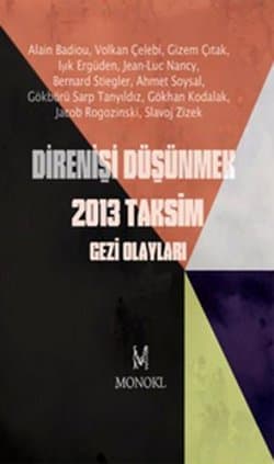 Direnişi Düşünmek - 2013 Taksim Gezi Olayları