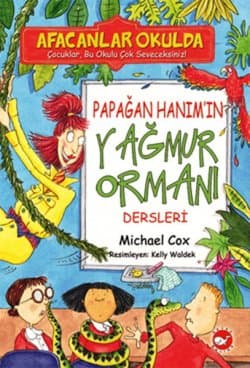 Papağan Hanım'ın Yağmur Ormanı Dersleri