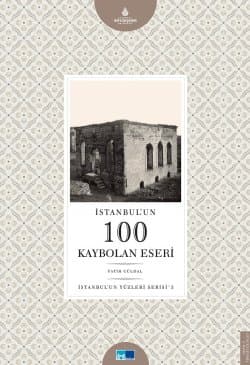 İstanbul’un 100 Kaybolan Eseri