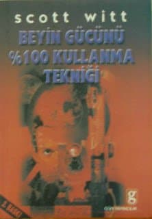 Beyin Gücünü %100 Kullanma Tekniği