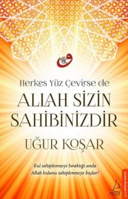 Allah Sizin Sahibinizdir