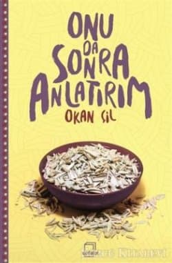 Onu Da Sonra Anlatırım
