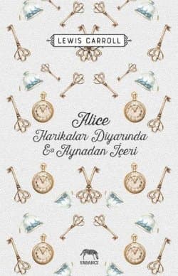 Alice Harikalar Diyarında ve Aynadan İçeri