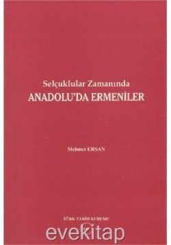 Selçuklular Zamanında Anadolu'da Ermeniler
