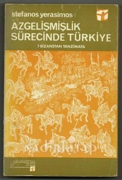 Az Gelişmişlik Sürecinde Türkiye; 1 Bizanstan Tanzimata