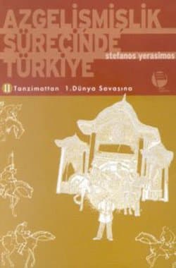 Az Gelişmişlik Sürecinde Türkiye:2 Tanzimattan 1.Dünya Savaşına