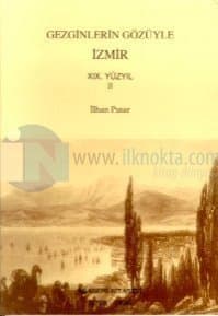 Gezginlerin Gözüyle İzmir - 19. Yüzyıl - 2