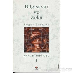 Bilgisayar ve Zeka / Kralın Yeni Usu I