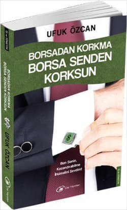 Borsadan Korkma, Borsa Senden Korksun