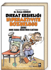 Dikkat Eksikliği Hiperaktivite Bozukluğu Anne Baba-Öğretmen Elkitabı