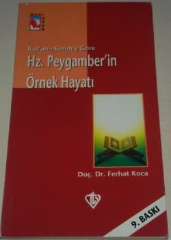 Kur'an-ı Kerim'e Göre Hz. Peygamber'in Örnek Hayatı