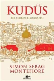 Kudüs: Bir Şehrin Biyografisi