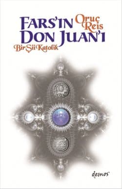 Fars'ın Don Juan'ı - Bir Şii Katolik