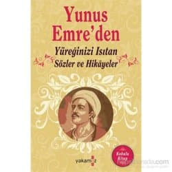 Yunus Emre'den Yüreğinizi Isıtan Sözle ve Hikayeler