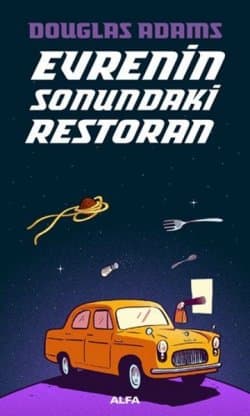 Evrenin Sonundaki Restoran (Otostopçunun Galaksi Rehberi #2)
