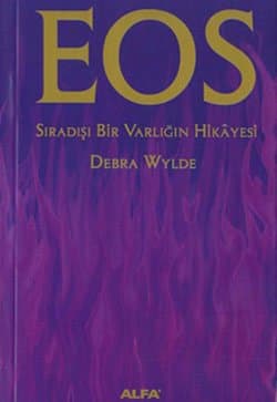 EOS: Sıradışı Bir Varlığın Hikayesi
