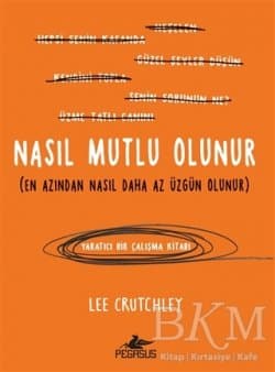 Nasıl Mutlu Olunur