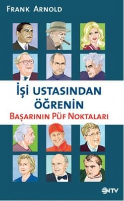 İşi Ustasından Öğrenin -Başarının Püf Noktaları