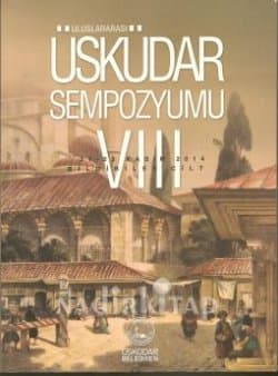 Uluslararası Üsküdar Sempozyumu VIII (Cilt 3)