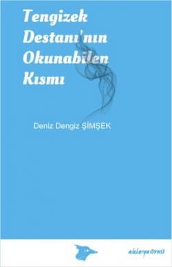Tengizek Destanı'nın Okunabilen Kısmı