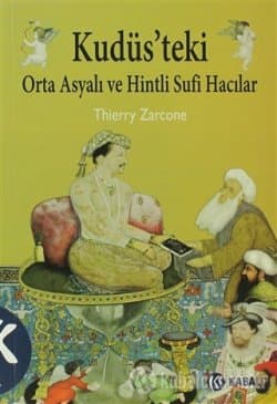 Kudüs'teki Orta Asyalı ve Hintli Sufi Hacılar