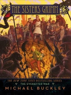 The Sisters Grimm#7 The Everafter War