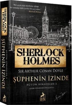 Sherlock Holmes: Şüphenin İzinde - Bütün Hikayeler 3