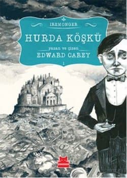 Hurda Köşkü (Iremonger Kitabı #1)
