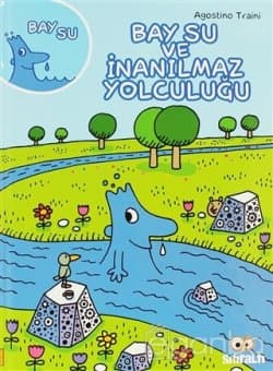 Bay Su ve İnanılmaz Yolculuğu