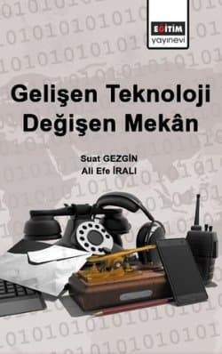 Gelişen Teknoloji Değişen Mekân