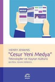 Cesur Yeni Medya: Teknolojiler ve Hayran Kültürü