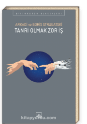 Zor Şey Tanrı Olmak