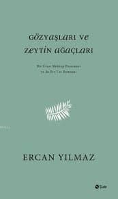 Gözyaşları ve Zeytin Ağaçları