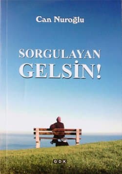 Sorgulayan Gelsin
