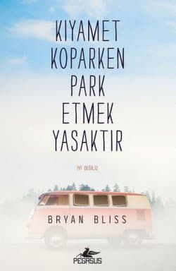 Kıyamet Koparken Park Etmek Yasaktır