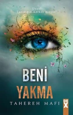 Beni Yakma (Bana Dokunma, #3)