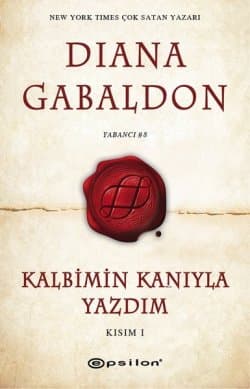 Kalbimin Kanıyla Yazdım Kısım I (Yabancı, #8)