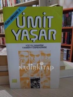Yüzyıl Yanarım Yanmayı Öğrendimse