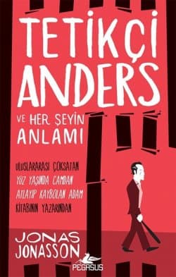 Tetikçi Anders Ve Her Şeyin Anlamı