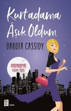 Kurtadama Aşık Oldum ( Paranormal Aşklar Serisi #1 )