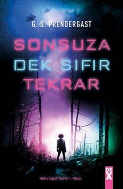 Sonsuza Dek Sıfır Tekrar (Nahx İşgali Serisi #1)