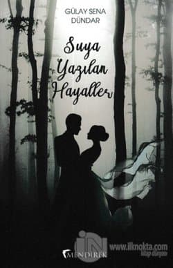 Suya Yazılan Hayaller - (Gölgede Dans Serisi - 1)