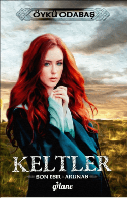 Keltler- Son Esir /Arunas