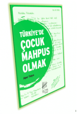 Türkiye'de Çocuk Mahpus Olmak