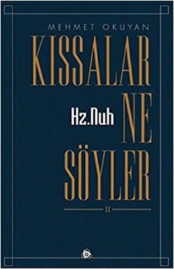 Kıssalar Ne Söyler 2, Hz. Nuh