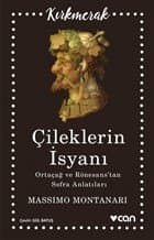 Çileklerin İsyanı - Ortaçağ ve Rönesans’tan Sofra Anlatıları