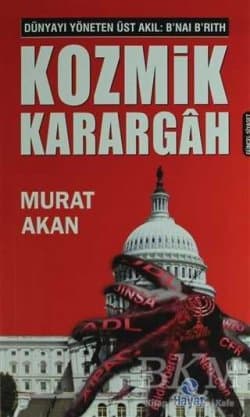 Kozmik Karargah - Dünyayı Yöneten Üst Akıl: B'nai B'rith