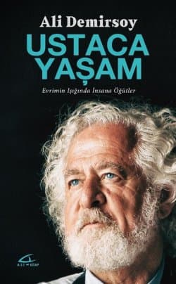 Ustaca Yaşam - Evrimin Işığında İnsana Öğütler